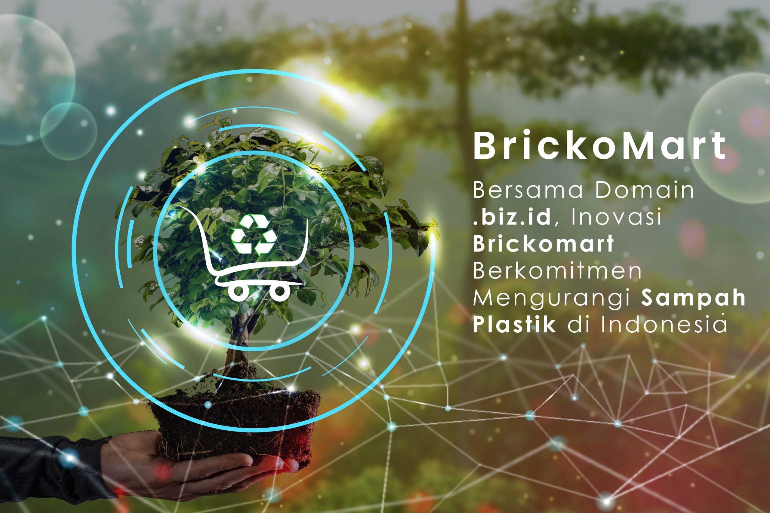 Bersama Domain .biz.id, Inovasi Brickomart Berkomitmen Mengurangi Sampah Plastik di Indonesia!